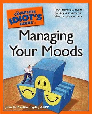 Cover of The Complete Idiot's Guide to Managing Your Moods