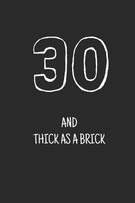 Cover of 30 and thick as a brick