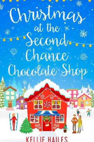 Cover of Christmas at the Second Chance Chocolate Shop