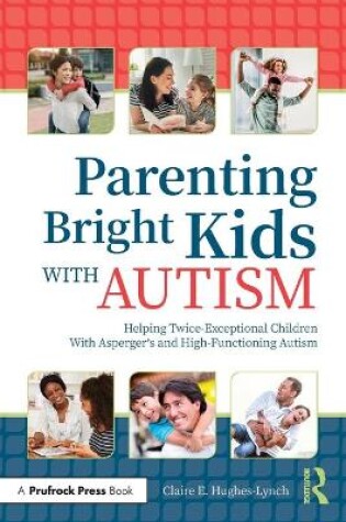 Cover of Parenting Bright Kids With Autism