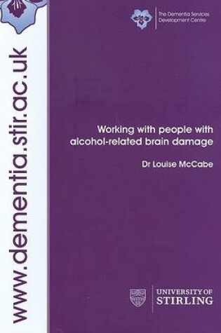Cover of Working with People with Alcohol-Related Brain Damage