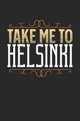 Book cover for Take Me To Helsinki