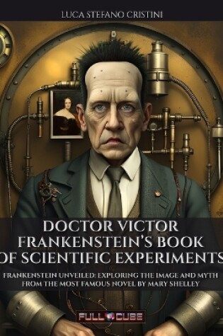 Cover of Doctor Victor Frankestein's book of Scientific Experiments