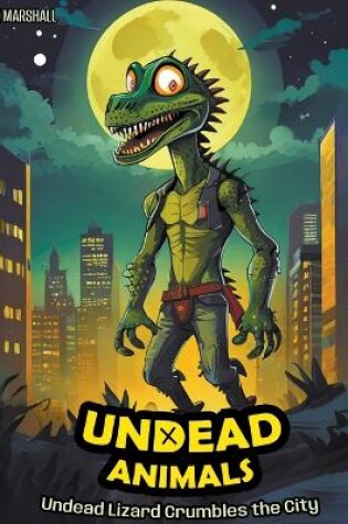 Cover of Undead Lizard Crumbles the City