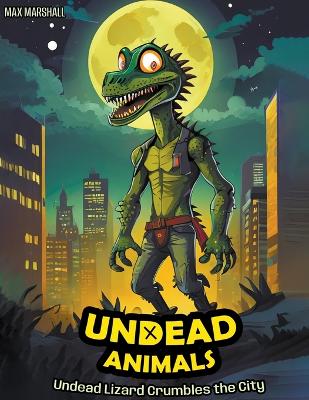 Book cover for Undead Lizard Crumbles the City