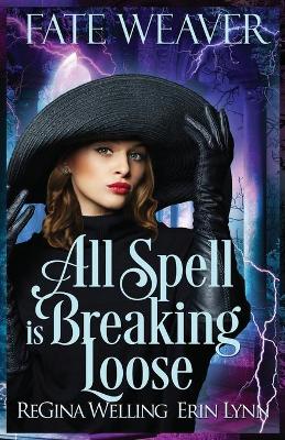 Book cover for All Spell is Breaking Loose