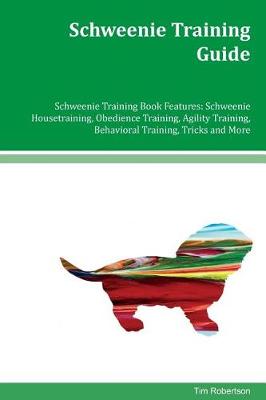 Book cover for Schweenie Training Guide Schweenie Training Book Features