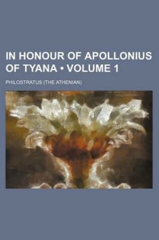 Cover of In Honour of Apollonius of Tyana (Volume 1)