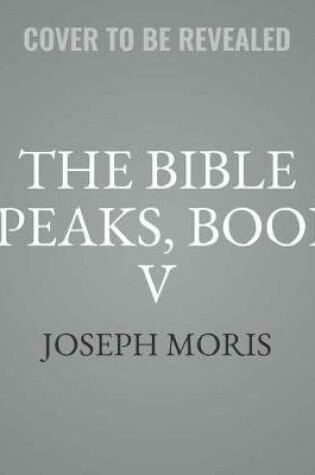 Cover of The Bible Speaks, Book V