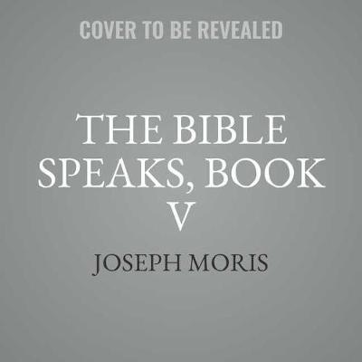 Cover of The Bible Speaks, Book V