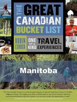 Cover of The Great Canadian Bucket List -- Manitoba