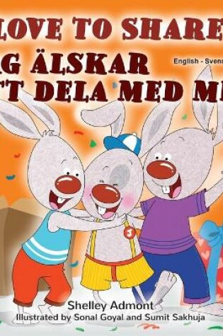Cover of I Love to Share (English Swedish Bilingual Book for Kids)