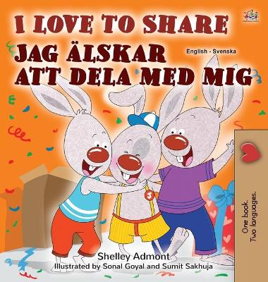 Book cover for I Love to Share (English Swedish Bilingual Book for Kids)