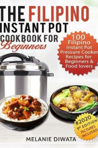 Cover of The Filipino Instant Pot Cookbook for Beginners