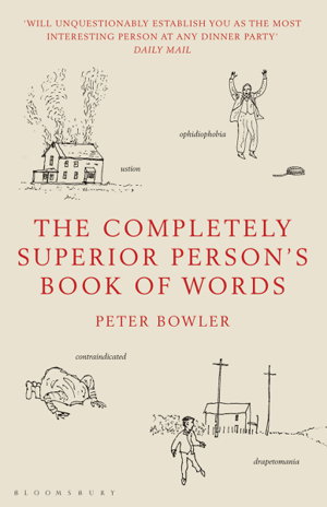 Completely Superior Person's Book Of Words by Peter Bowler