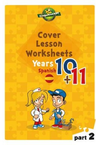 Cover of Cover Lesson Worksheets - Years 10 & 11 Spanish, Part 2