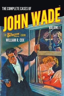 Cover of The Complete Cases of John Wade, Volume 1