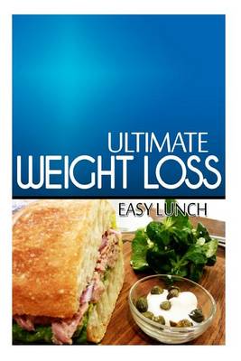 Book cover for Ultimate Weight Loss - Easy Lunch