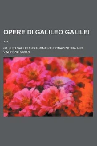 Cover of Opere Di Galileo Galilei (1-2)