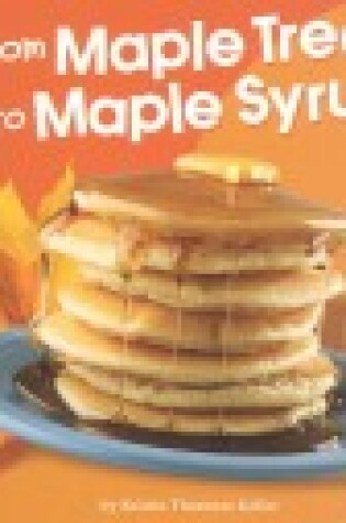 Cover of From Maple Trees to Maple Syrup