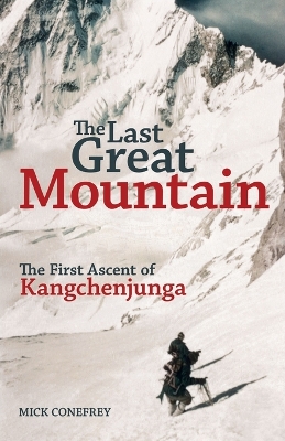 Book cover for The Last Great Mountain: The First Ascent of Kangchenjunga