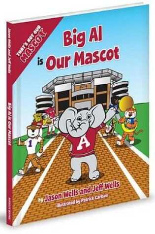 Cover of Big Al Is Our Mascot