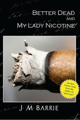 Cover of Better Dead My Lady Nicotine (Revised Edition)