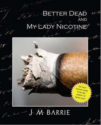 Book cover for Better Dead My Lady Nicotine (Revised Edition)