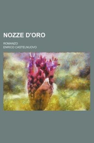 Cover of Nozze D'Oro; Romanzo