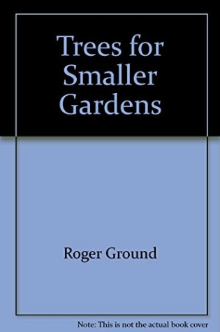 Cover of Trees for Smaller Gardens