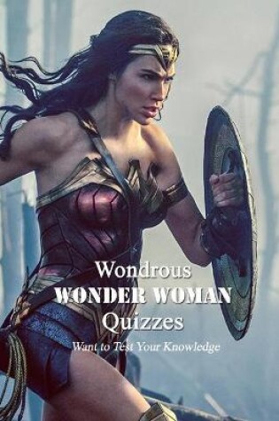 Cover of Wondrous Wonder Woman Quizzes