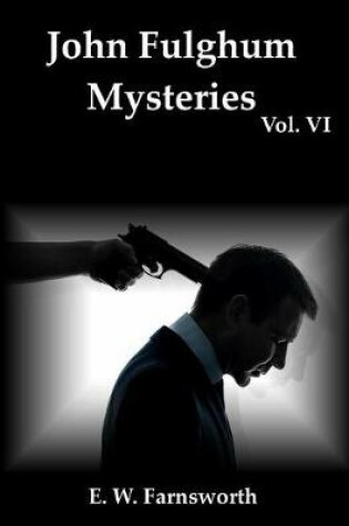 Cover of John Fulghum Mysteries, Vol. VI