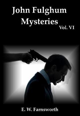 Book cover for John Fulghum Mysteries, Vol. VI