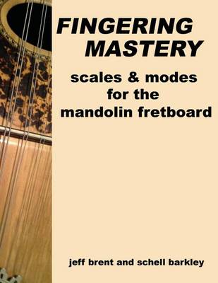 Book cover for Fingering Mastery - scales & modes for the mandolin fretboard