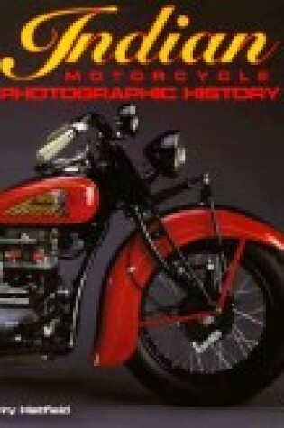Cover of Indian Motorcycle Photographic History