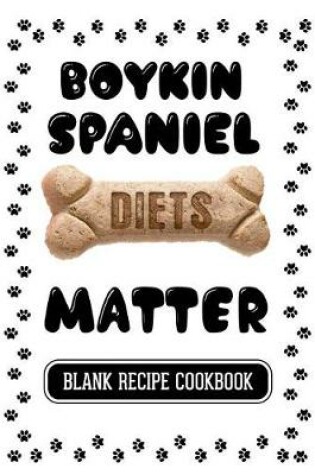 Cover of Boykin Spaniel Diets Matter