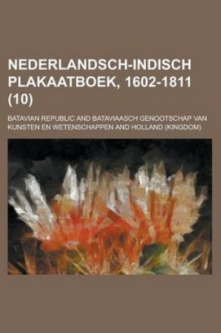 Cover of Nederlandsch-Indisch Plakaatboek, 1602-1811 (10)