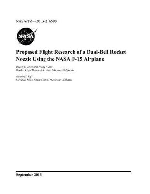 Book cover for Proposed Flight Research of a Dual-Bell Rocket Nozzle Using the NASA F-15 Airplane