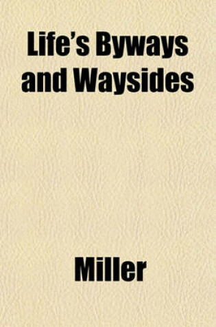 Cover of Life's Byways and Waysides