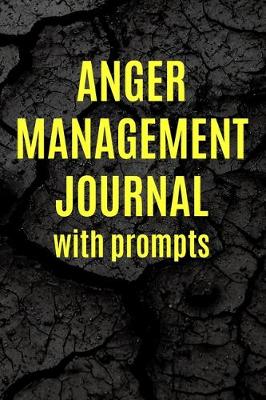 Book cover for ANGER MANAGEMENT JOURNAL with prompts