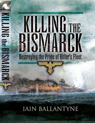 Book cover for Killing the Bismarck