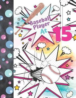 Book cover for Baseball Player At 15