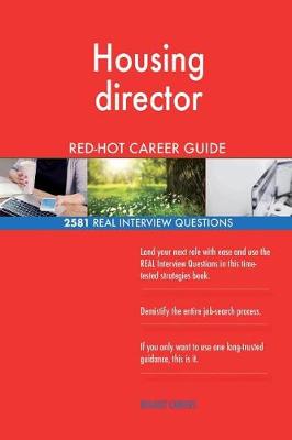 Book cover for Housing director RED-HOT Career Guide; 2581 REAL Interview Questions