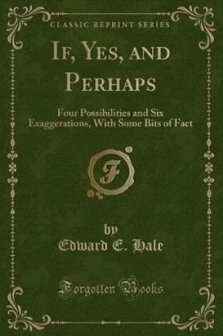 Cover of If, Yes, and Perhaps