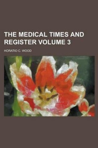 Cover of The Medical Times and Register Volume 3