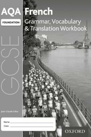 Cover of AQA GCSE French Foundation Grammar, Vocabulary & Translation Workbook (Pack of 8)