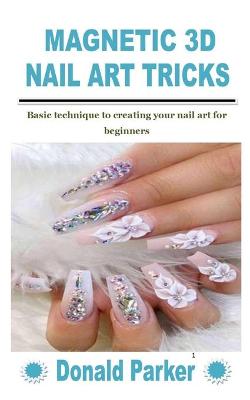 Book cover for Magnetic 3D Nail Art Tricks
