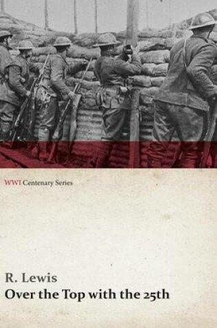 Cover of Over the Top with the 25th (Wwi Centenary Series)