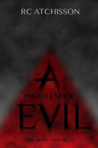 Cover of A Problem of Evil (a play in two acts)