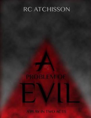 Book cover for A Problem of Evil (a play in two acts)